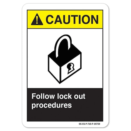 Signmission ANSI Caution, Decal, 5" x 3.5", Landscape, Follow Lock Out Procedures, Follow Lock Out Procedures OS-CS-D-35-L-19759